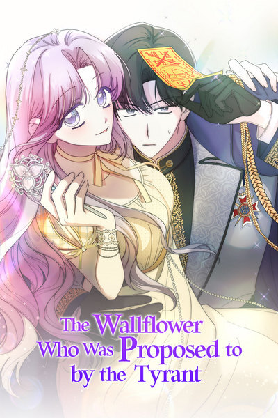 The Wallflower Who Was Proposed to by the Tyrant [Official]